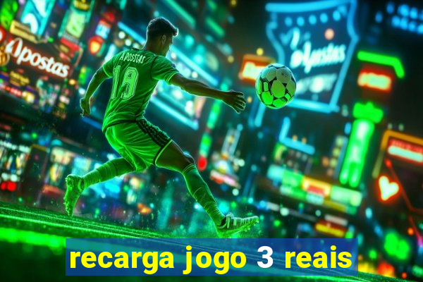 recarga jogo 3 reais